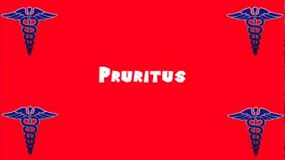 Pronounce Medical Words ― Pruritus [upl. by Eseuqcaj885]