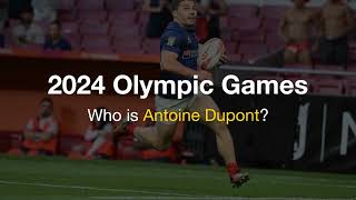 2024 Olympic Games Who is Antoine Dupont [upl. by Dublin]