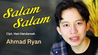 SalamSalam  Ahmad Ryan  Cover [upl. by Roddie]