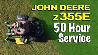 John Deere z355E 50 hr SERVICE johndeere z355E [upl. by Gelman]