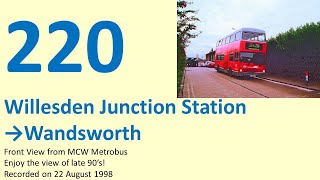 【MCW Metrobus】220 Willesden Junction Station to Wandsworth [upl. by Tedmund422]