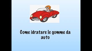 Come idratare le gomme da auto [upl. by Naivaj474]