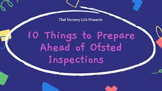 10 Things to Prepare Ahead of Ofsted Inspections [upl. by Arenahs]