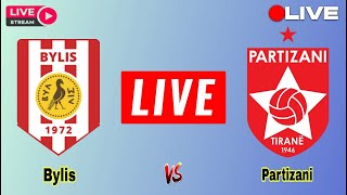 🔴LIVE  Partizani Tirana vs KS Bylis Today Live Match Score Update Albanian Super league Football [upl. by Dorice703]