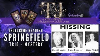 Psychic card reading SPRINGFIELD TRIO TRUECRIME MYSTERY [upl. by Scandura]