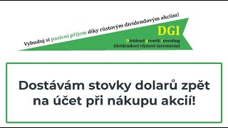 Dostávám stovky dolarů zpět na účet při nákupu akcií [upl. by Rodina]