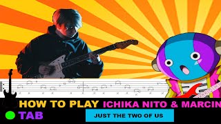 How to play  Ichika Nitos part in Ichika and Marcin  Just The Two Of Us  TAB Tutorial [upl. by Hseyaj]