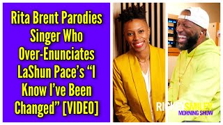 Rita Brent Parodies Singer Who OverEnunciated LaShun Pace’s “I Know I’ve Been Changed” [upl. by Attlee]