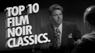 My Top 10  Film Noir Classics [upl. by Philomena]