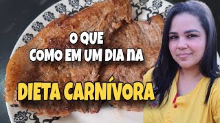 DIETA CARNÍVORA PERDE PESO RÁPIDO TUDO QUE EU COMO EM UM DIA NA DIETA CARNÍVORA [upl. by Eanrahs]