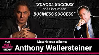 SCHOOL SUCCESS ≠ BUSINESS SUCCESS Podcast wAnthony Wallersteiner [upl. by O'Toole]