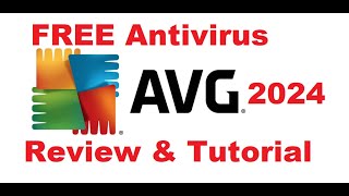 AVG Antivirus Free 2024 Review and Tutorial [upl. by Ettelrats676]