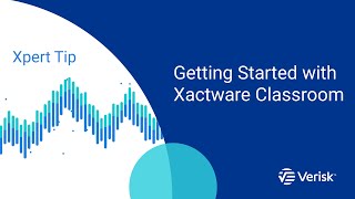 Xactware Classroom Xpert Tip Getting Started with Xactware Classroom [upl. by Vez]