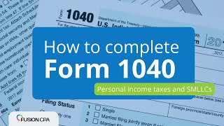 How to complete Form 1040  Personal income taxes and SMLLCs [upl. by Anah693]