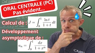 Oral centrale PC 2023  intégrales et développement asymptotique [upl. by Lyrem]