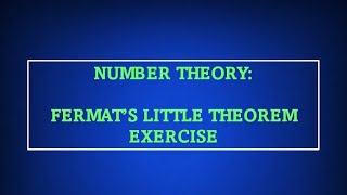 Number Theory Fermats Little Theorem [upl. by Auqenwahs]