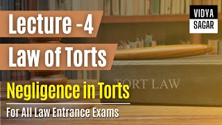 Law of Torts Lecture  4  Negligence in Tort  For All Law Entrance Exams  Vidya Sagar [upl. by Fabiolas]