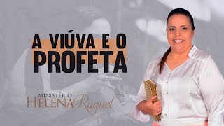 Pastora Helena Raquel  A Viúva e o Profeta [upl. by Gustie760]