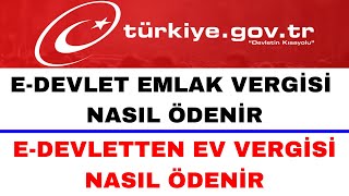 Emlak Vergisi İnternetten Nasıl Ödenir  Ev Vergisi Nasıl Ödenir E Devlet [upl. by Calondra672]