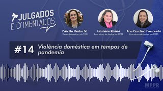 Julgados e Comentados 14  Violência doméstica em tempos de pandemia [upl. by Elwaine]