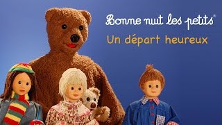 Bonne nuit les petits  Un départ heureux  Épisode 112 [upl. by Uyerta8]