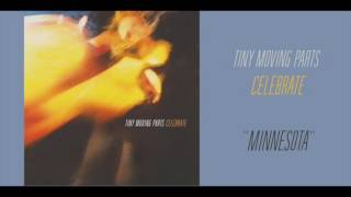 Tiny Moving Parts  quotMinnesotaquot Official Audio [upl. by Enilatan]