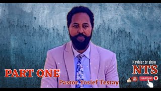 PART ONE ኣገዳሲ ቃለ መሕተት ምስ ፓስተር ዮሴፍ [upl. by Nol]