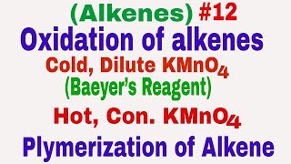 Hydrocarbon Alkenes 12 Oxidation of alkene KMnO4 Cold dil amp Hot Con  Plymerization [upl. by Zelig]