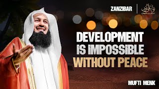 Development Is Impossible Without Peace  Mufti Menk  Zanzibar [upl. by Akemaj]