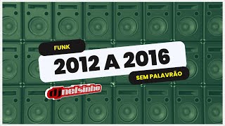 FUNK 2012 a 2016 LIGHT  DJ NELSINHO [upl. by Nareik]