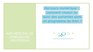 Parcours numérique  choisir le suivi des patientes dans un programme de RAC  Dr Raffaèle FAUVET [upl. by Eirret240]