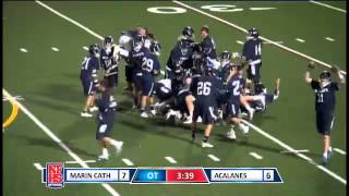 Marin Catholic High School WINS in OT the NCS DII Boys Lacrosse Final [upl. by Hallie]