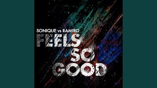 It Feels So Good Sonique vs Ramiro Damon Hess Club Mix Radio Edit [upl. by Ydderf]