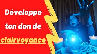 Comment Développer Votre Don de Clairvoyance  Les Techniques pour Voir lInvisible [upl. by Annairam]