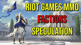 Riot Games MMO Factions Speculation  Vicarious Gaming [upl. by Antebi]