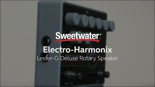 ElectroHarmonix LesterG Deluxe Rotary Speaker Pedal Review by Sweetwater [upl. by Gio]