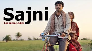 Sajni Lyrics Song Arijit Singh Ram Sampath  Laapataa Ladies  Aamir Khan Productions  New Song [upl. by Nollahp216]