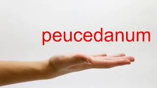 How to Pronounce peucedanum  American English [upl. by Moersch]