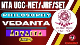 Advaita Vedanta In Indian Philosophy  UGC NET Philosophy 2024  UGC NET Preparation [upl. by Elik]