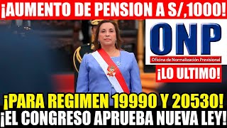 URGENTE ONP LO ULTIMO AUMENTO DE PENSIONES para DL 19990 y DL 20530 ¡EL CONGRESO REVISA OFICIO [upl. by Enitsua]