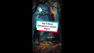 Top 5 Most Dangerous Zodiac Signs  shorts [upl. by Flossi]