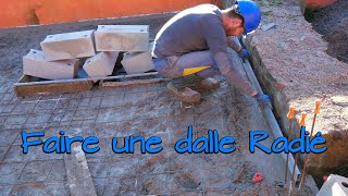 CREER UNE DALLE BETON DE TYPE RADIER [upl. by Gilberte]