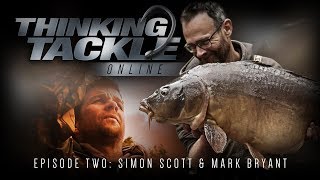 Thinking Tackle Online Episode 2  Simon Scott amp Mark Bryant  Korda Carp Fishing 2018 [upl. by Bonaparte717]