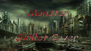 Monster  Skillet  Cover by Brighter Than A Thousand Suns  Monster Skillet Cover  2 [upl. by Sawtelle]