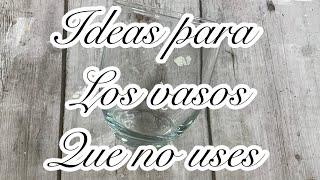 Dale otro uso a los vasos que no utilices [upl. by Dott231]