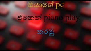 how to play piano on laptoppc sinhala [upl. by Ruphina]