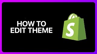 How To Edit Theme In Shopify Tutorial [upl. by Galligan]