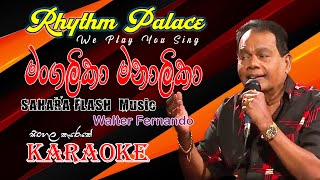 Mangalika Manalika  මංගලිකා මනාලිකා I Walter Fernando I Karaoke Song I Rhythm Palace [upl. by Umeh]