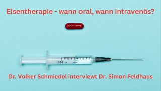 Eisentherapie  wann oral wann intravenös  Dr Schmiedel interviewt Dr Feldhaus [upl. by Aicyla]