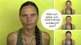 Warum ich manchmal so schlecht aussehe [upl. by Ronoel]